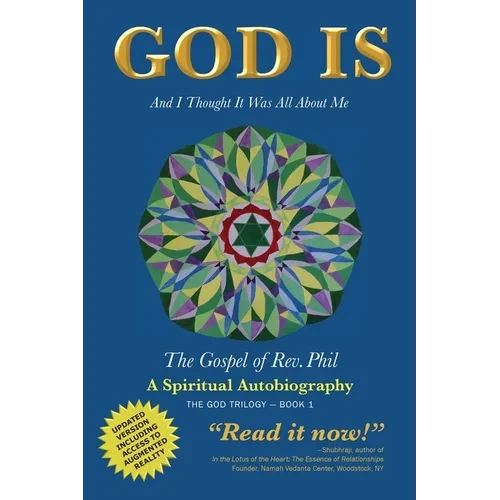 God Is: And I Thought It Was All about Me - The Gospel of Rev. Phil - Paperback