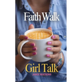 Faith Walk Girl Talk - Paperback