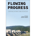 Flowing Progress: Transforming the Danube Through Infrastructure - Paperback