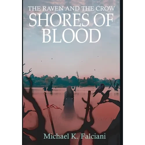 The Raven and the Crow: Shores of Blood - Hardcover