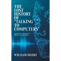 The Lost History of "Talking to Computers": And What It Teaches Us About AI Exuberance - Hardcover