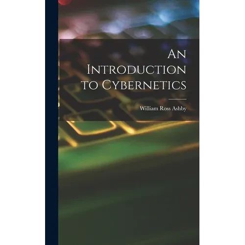 An Introduction to Cybernetics - Hardcover