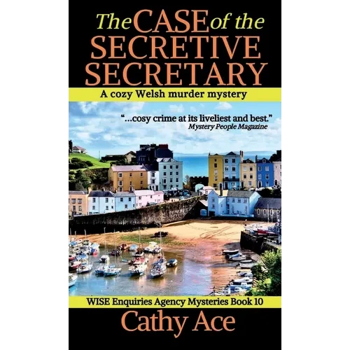 The Case of the Secretive Secretary: A WISE Enquiries Agency cozy Welsh murder mystery - Hardcover