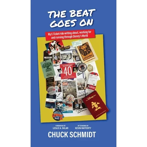 And the Beat Goes On: My E-Ticket Ride Writing about, Working for, and Running through Disney's World - Hardcover
