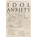 Idol Anxiety - Hardcover