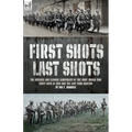 First Shots, Last Shots: The Opening and Closing Campaigns of the First World War - Paperback