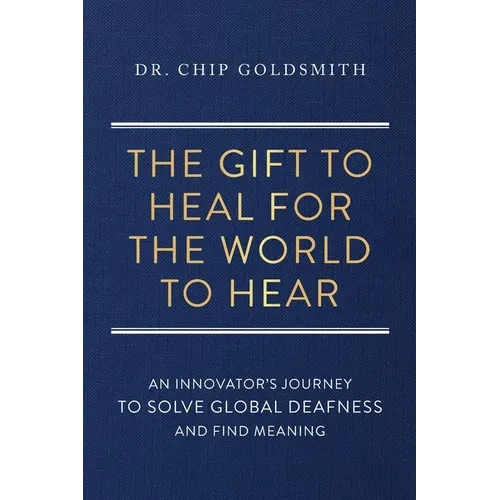 The Gift to Heal For the World to Hear - Paperback