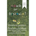 Adhd or Dyslexia? Resilient Parents. Resilient Children: ¿Tdah O Dislexia? Padres Resilientes. Hijos Resilientes - Hardcover