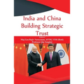 India and China: Building Strategic Trust - Paperback