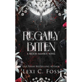 Regally Bitten
