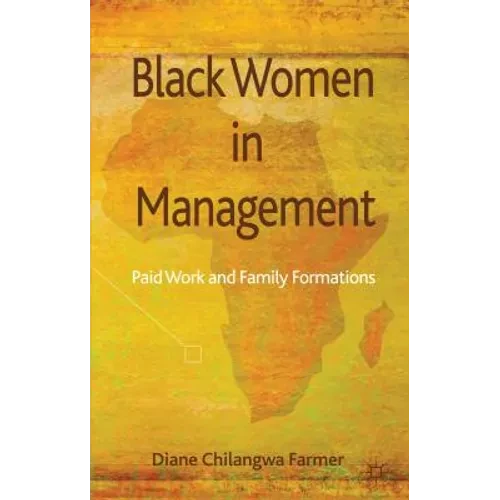 Black Women in Management: Paid Work and Family Formations - Hardcover