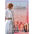 Whisper in the Tempest: A Novel of the Great War - Hardcover