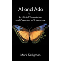 AI and ADA: Artificial Translation and Creation of Literature - Hardcover