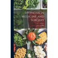 Hypnosis in Medicine and Surgery - Hardcover