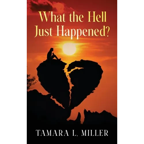 What the Hell Just Happened? (New Edition) - Hardcover
