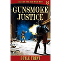 Gunsmoke Justice: Tales of the Old Wild West - Book 11