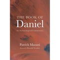 The Book of Daniel: An Archaeological Commentary - Paperback
