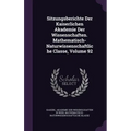 Sitzungsberichte Der Kaiserlichen Akademie Der Wissenschaften. Mathematisch-Naturwissenschaftliche Classe, Volume 92 - Hardcover