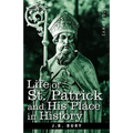 Life of St. Patrick and His Place in History - Hardcover