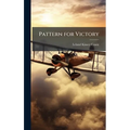 Pattern for Victory - Hardcover