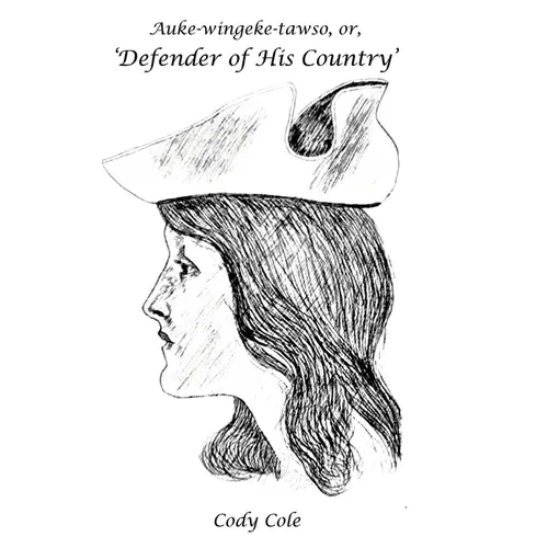 Auke-wingeke-tawso, or, 'Defender of His Country': The Circumstances & Services of Charles Michel de Langlade (1729 - 1800) - Hardcover