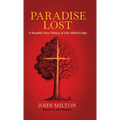 Paradise Lost: A Readable Story Edition of John Milton's Epic (Easy-to-read Version) - Hardcover