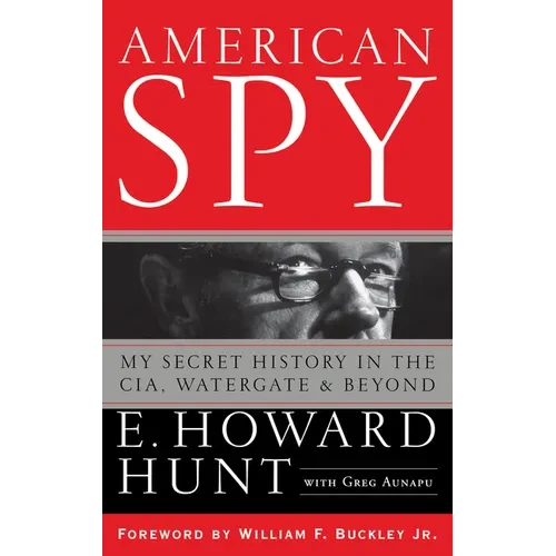 American Spy: My Secret History in the Cia, Watergate and Beyond - Paperback