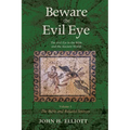 Beware the Evil Eye Volume 3: The Evil Eye in the Bible and the Ancient World--The Bible and Related Sources - Hardcover