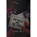 The Belle and The Bird - Paperback
