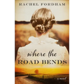 Where the Road Bends - Hardcover