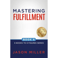 Mastering Fulfillment - Paperback