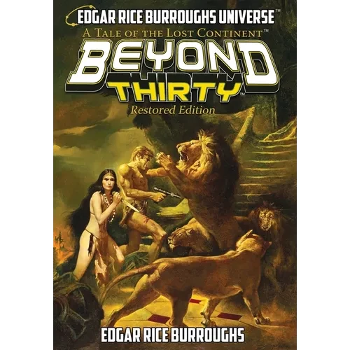 Beyond Thirty: Restored Edition (A Tale of the Lost Continent) - Hardcover