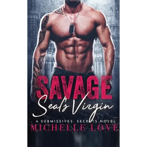 Savage SEAL's Virgin: A Military Romance - Hardcover