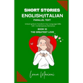 Short Stories in English/Italian - Parallel Text: Unlock Ignite & Transform Your Language Skills With Contemporary Romance - Paperback