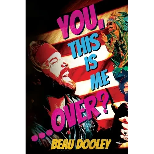 You, This Is Me . . . Over?: A Soldier's Mind Unwrapped and Revealed - Paperback