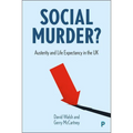 Social Murder?: Austerity and Life Expectancy in the UK