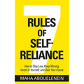 7 Rules of Self-Reliance: How to Stay Low, Keep Moving, Invest in Yourself, and Own Your Future - Paperback