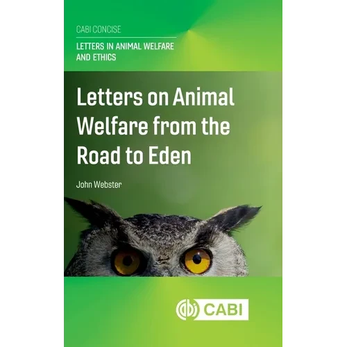 Letters on Animal Welfare from the Road to Eden - Hardcover