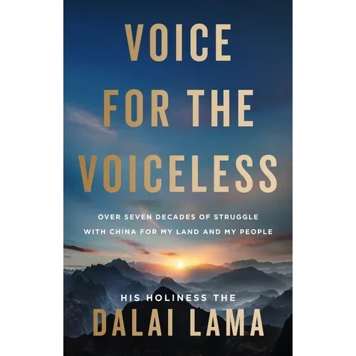Voice for the Voiceless: Over Seven Decades of Struggle with China for My Land and My People - Hardcover