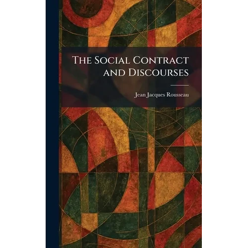 The Social Contract and Discourses - Hardcover
