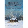 Russian Mennonites: A Broken Path to Civility - Hardcover
