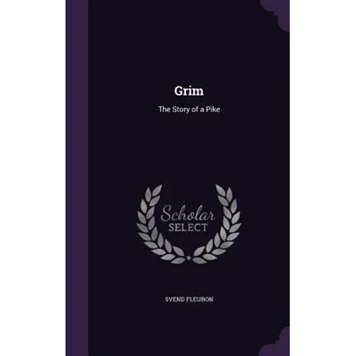 Grim: The Story of a Pike - Hardcover