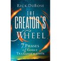 The Creator's Wheel: 7 Phases of Godly Transformation - Paperback
