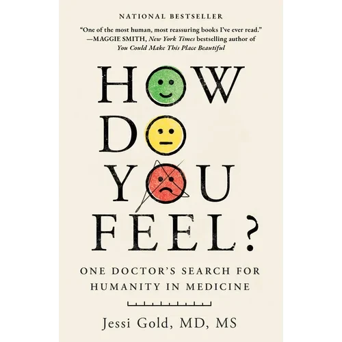 How Do You Feel?: One Doctor's Search for Humanity in Medicine - Paperback