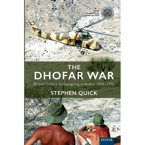 The Dhofar War: British Covert Campaigning in Arabia 1965-1975 - Paperback