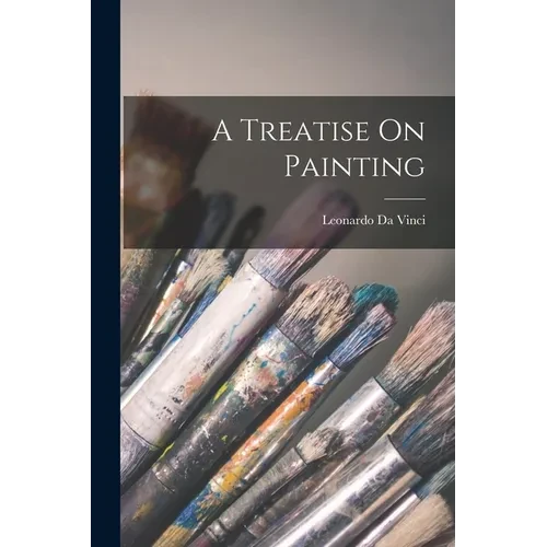 A Treatise On Painting
