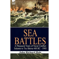Sea Battles: a Thousand Years of Naval Conflict-Salamis to Tsu-Shima 480 BC - 1905 - Paperback