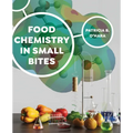 Food Chemistry in Small Bites