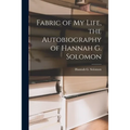 Fabric of My Life, the Autobiography of Hannah G. Solomon - Paperback