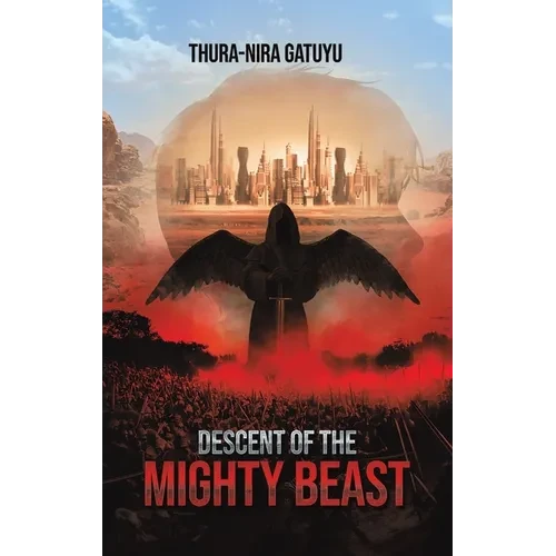 Descent of the Mighty Beast - Hardcover